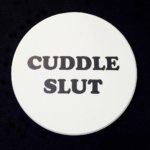 Cuddle Slut