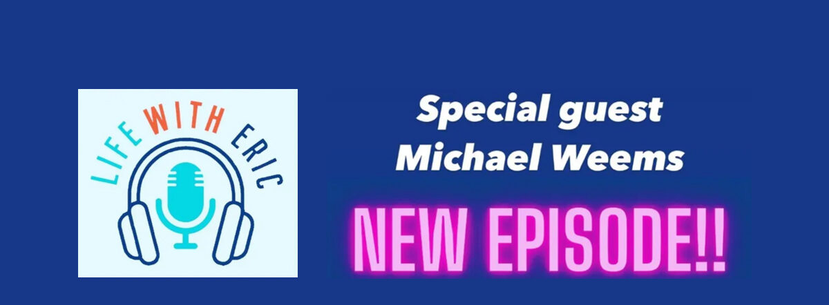 Michael on Life with Eric podcast